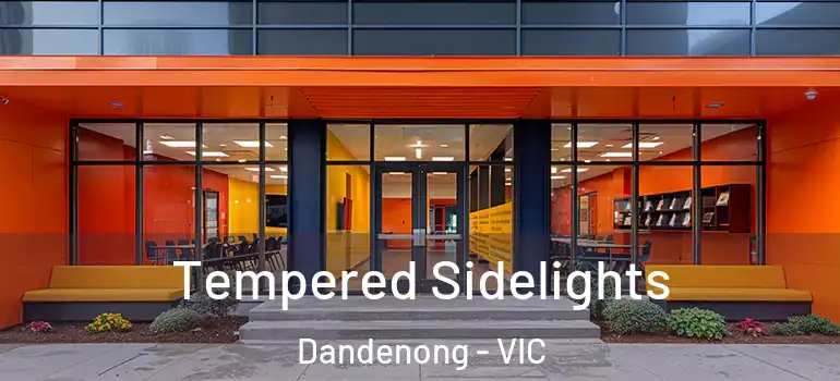 Tempered Sidelights Dandenong - VIC