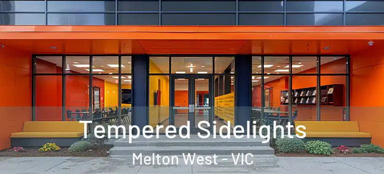 Tempered Sidelights Melton West - VIC