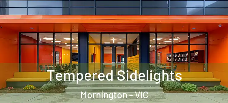  Tempered Sidelights Mornington - VIC
