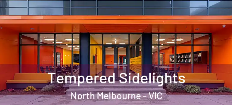  Tempered Sidelights North Melbourne - VIC