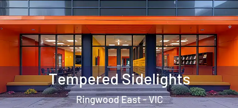 Tempered Sidelights Ringwood East - VIC