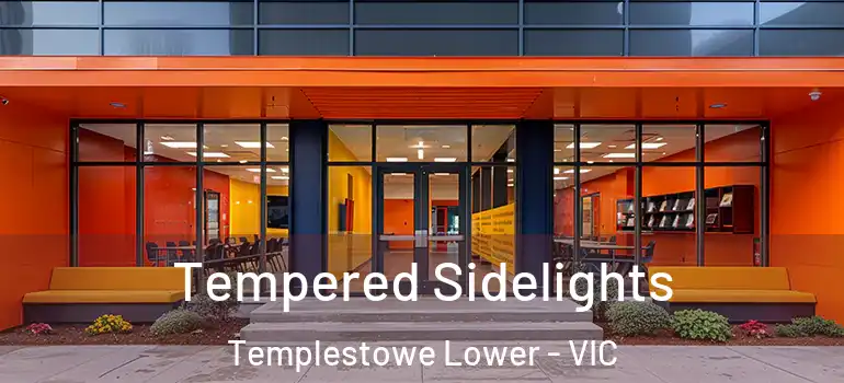 Tempered Sidelights Templestowe Lower - VIC