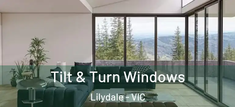 Tilt & Turn Windows Lilydale - VIC
