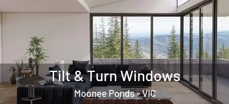 Tilt & Turn Windows Moonee Ponds - VIC