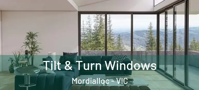 Tilt & Turn Windows Mordialloc - VIC