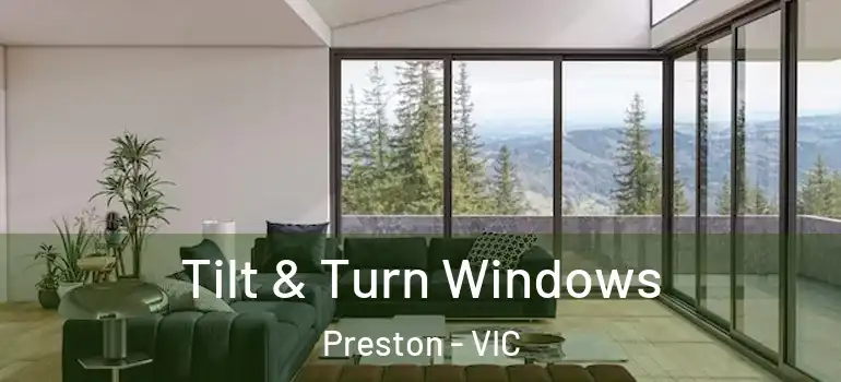 Tilt & Turn Windows Preston - VIC