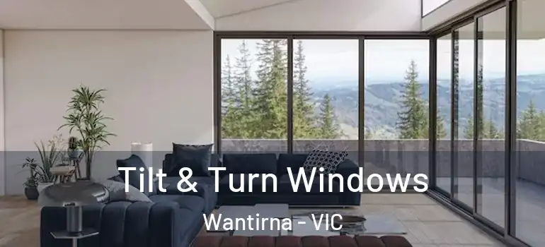 Tilt & Turn Windows Wantirna - VIC