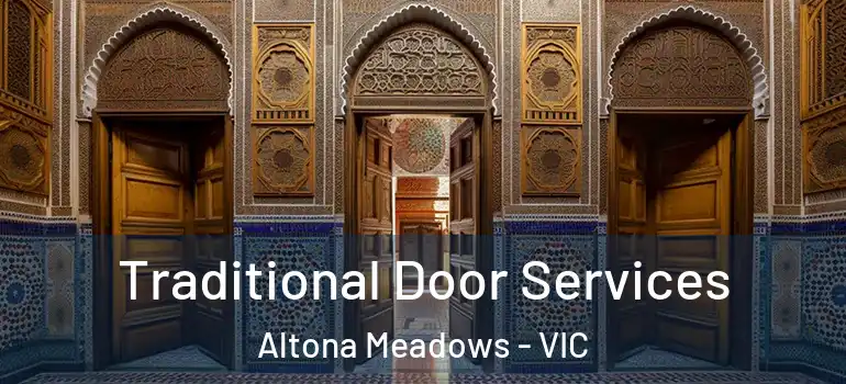  Traditional Door Services Altona Meadows - VIC
