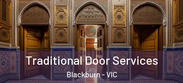 Traditional Door Services Blackburn - VIC