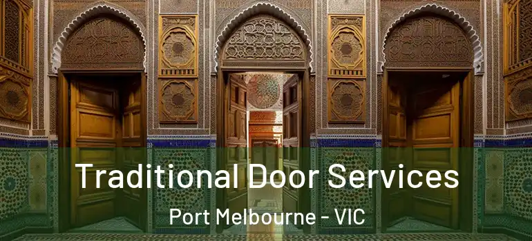 Traditional Door Services Port Melbourne - VIC