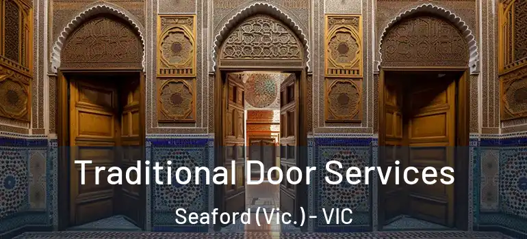  Traditional Door Services Seaford (Vic.) - VIC