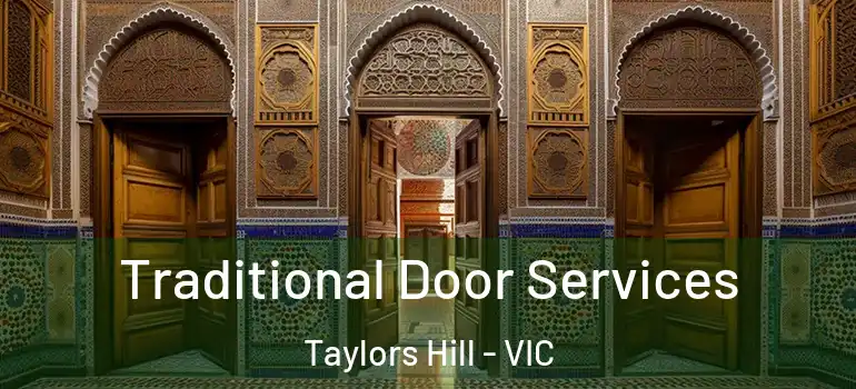 Traditional Door Services Taylors Hill - VIC