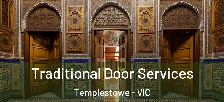 Traditional Door Services Templestowe - VIC