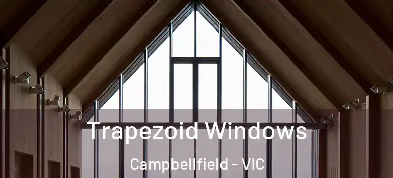 Trapezoid Windows Campbellfield - VIC