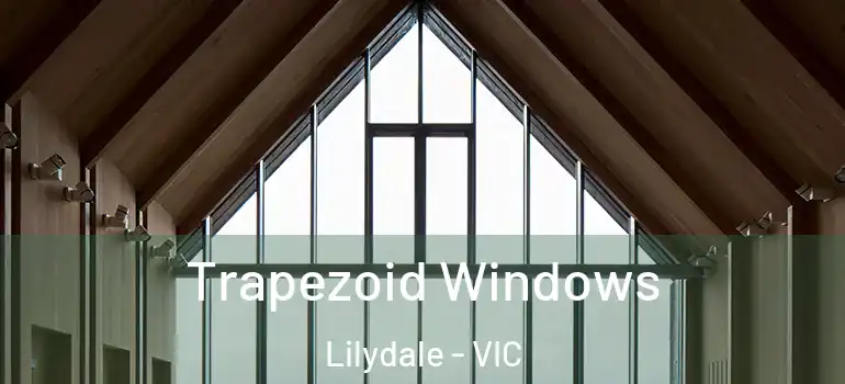  Trapezoid Windows Lilydale - VIC