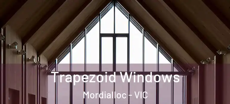 Trapezoid Windows Mordialloc - VIC