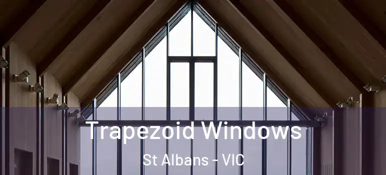  Trapezoid Windows St Albans - VIC