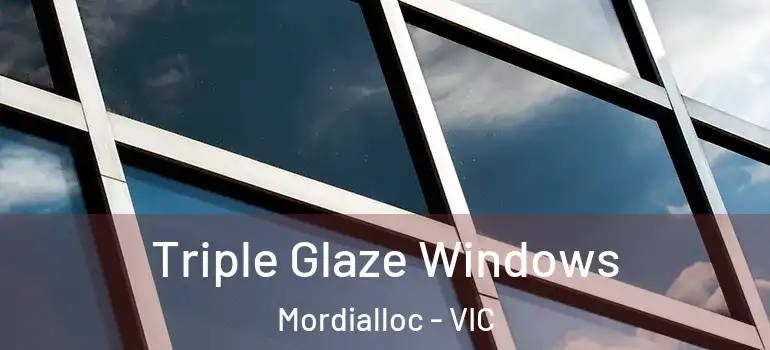 Triple Glaze Windows Mordialloc - VIC