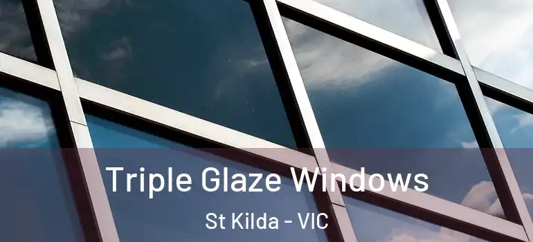  Triple Glaze Windows St Kilda - VIC