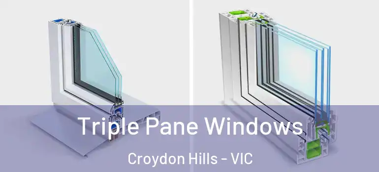 Triple Pane Windows Croydon Hills - VIC