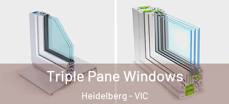 Triple Pane Windows Heidelberg - VIC
