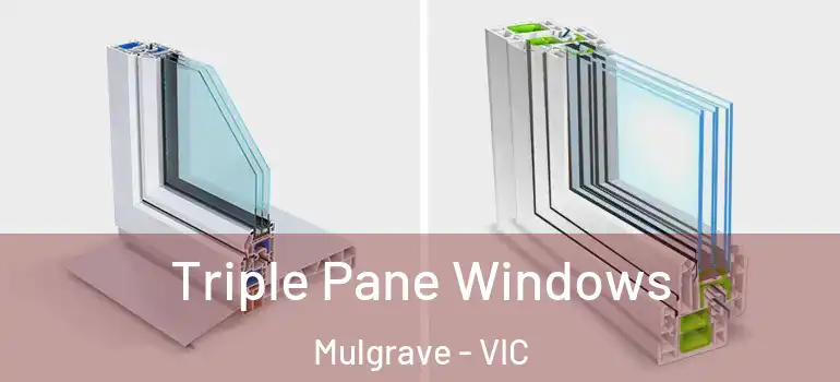 Triple Pane Windows Mulgrave - VIC