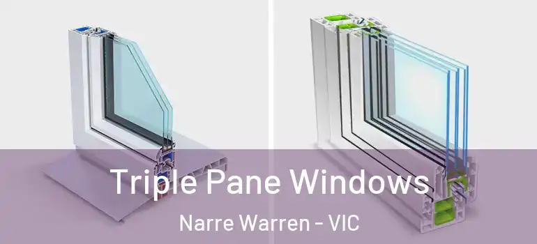 Triple Pane Windows Narre Warren - VIC