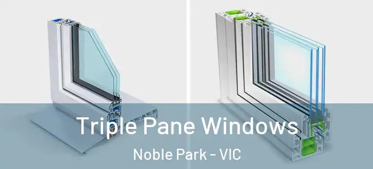 Triple Pane Windows Noble Park - VIC