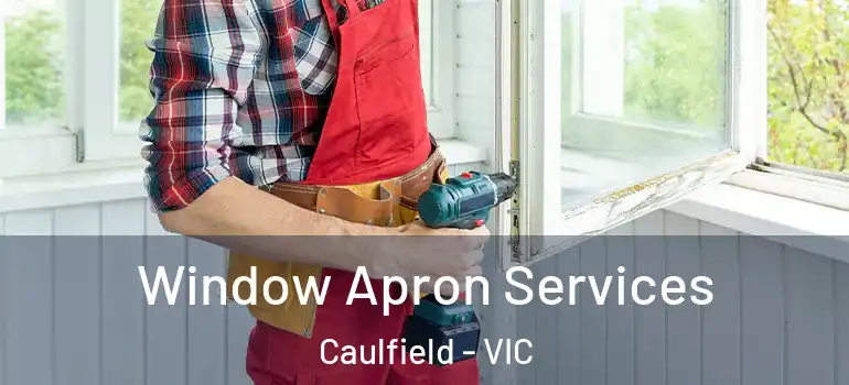 Window Apron Services Caulfield - VIC