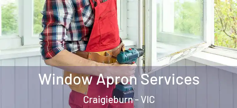 Window Apron Services Craigieburn - VIC