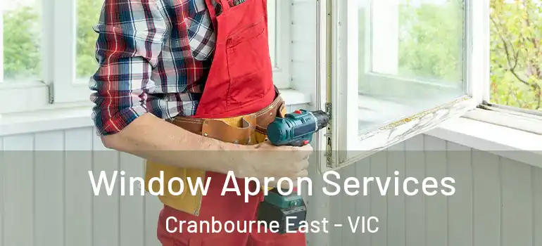 Window Apron Services Cranbourne East - VIC