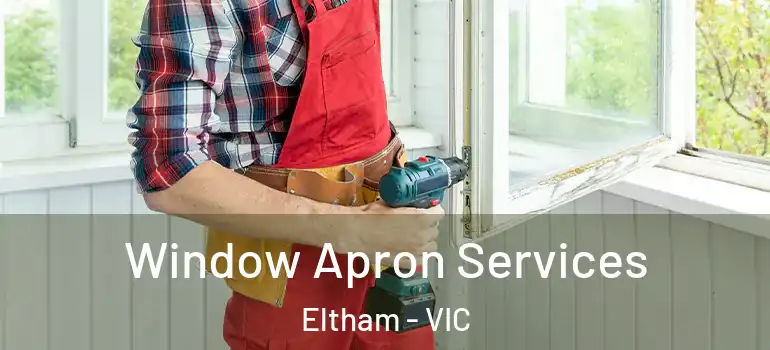 Window Apron Services Eltham - VIC
