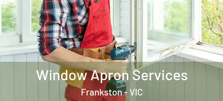 Window Apron Services Frankston - VIC