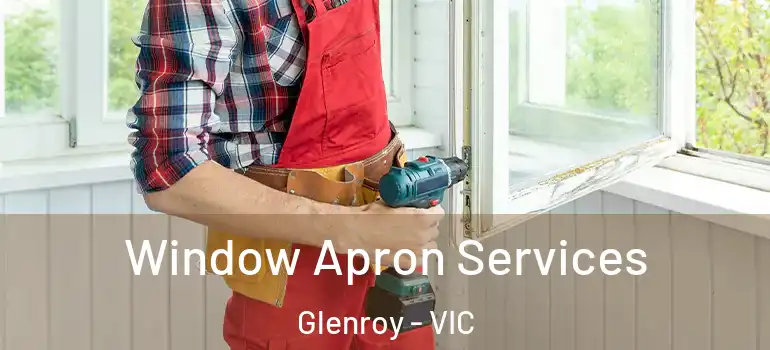 Window Apron Services Glenroy - VIC