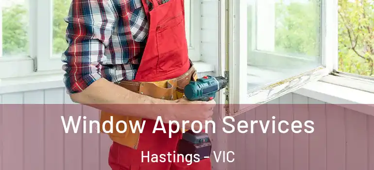 Window Apron Services Hastings - VIC