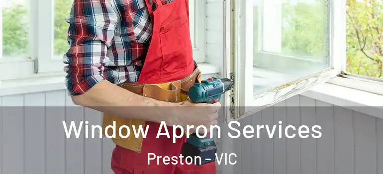 Window Apron Services Preston - VIC