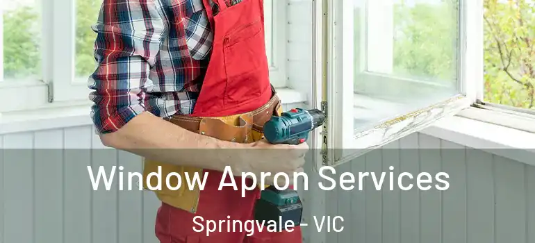 Window Apron Services Springvale - VIC