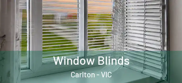 Window Blinds Carlton - VIC