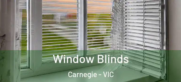  Window Blinds Carnegie - VIC