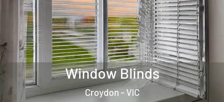 Window Blinds Croydon - VIC