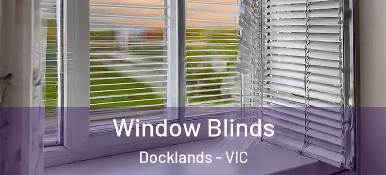  Window Blinds Docklands - VIC