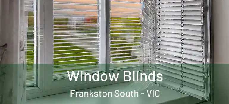 Window Blinds Frankston South - VIC