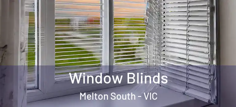Window Blinds Melton South - VIC