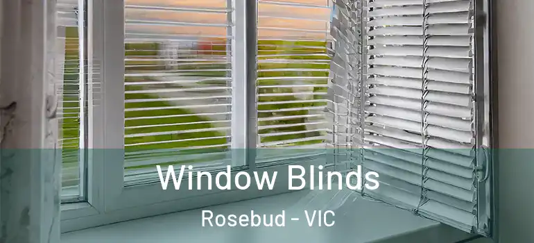 Window Blinds Rosebud - VIC