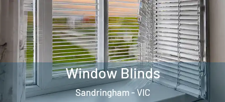 Window Blinds Sandringham - VIC