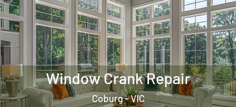  Window Crank Repair Coburg - VIC