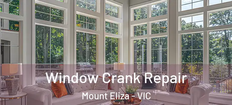  Window Crank Repair Mount Eliza - VIC