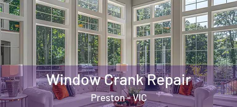  Window Crank Repair Preston - VIC