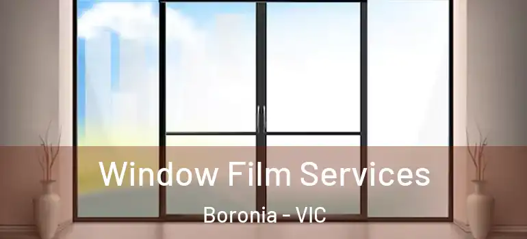  Window Film Services Boronia - VIC