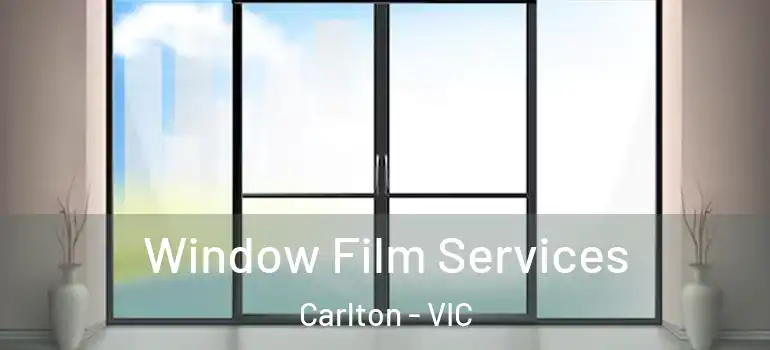  Window Film Services Carlton - VIC